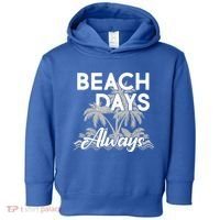 Beach Days Always Toddler Hoodie thumb 0