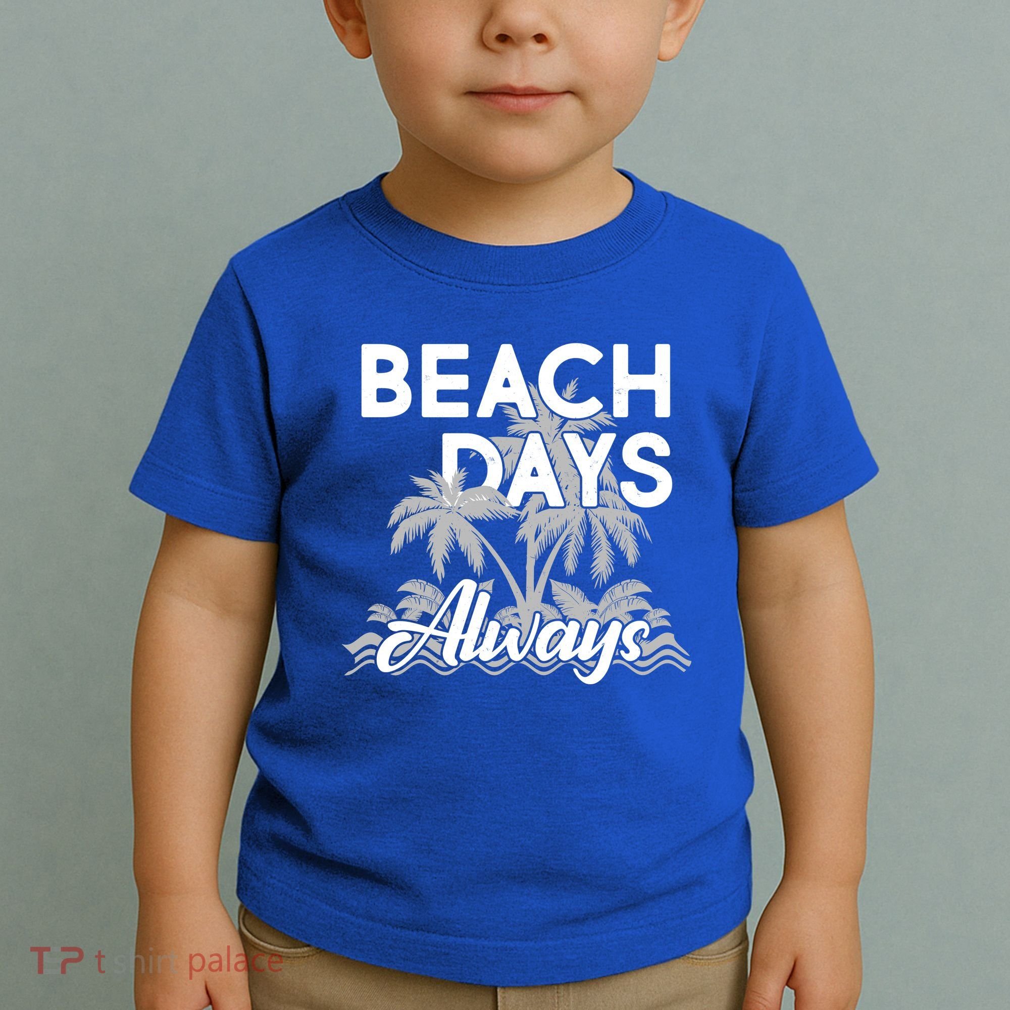 Beach Days Always Toddler T-Shirt
