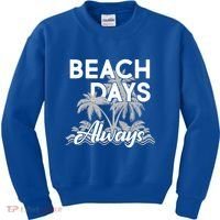 Beach Days Always Kids Sweatshirt thumb 0