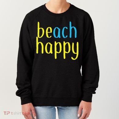 Beach Happy (Be Happy) Women's Sweatshirt