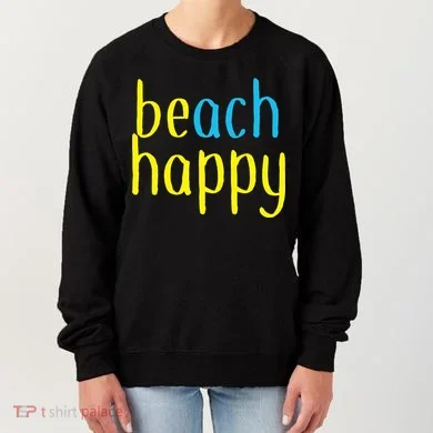 Beach Happy (Be Happy) Women's Sweatshirt