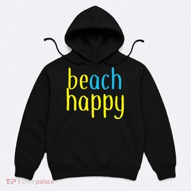 Beach Happy (Be Happy) Hoodie