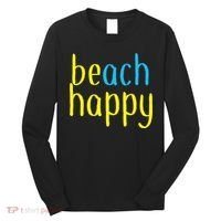 Beach Happy (Be Happy) Long Sleeve Shirt thumb 0