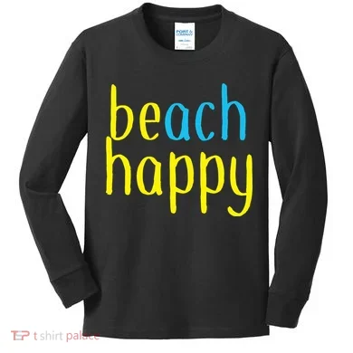 Beach Happy (Be Happy) Kids Long Sleeve Shirt