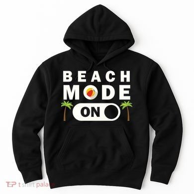 Beach Mode On Hoodie