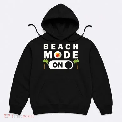 Beach Mode On Hoodie