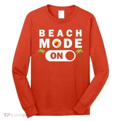Beach Mode On Long Sleeve Shirt