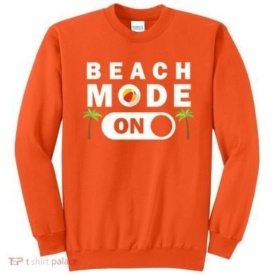 Beach Mode On Sweatshirt
