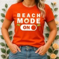 Beach Mode On Women's T-Shirt thumb 2