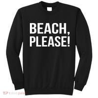 Beach Please! Sweatshirt thumb 0