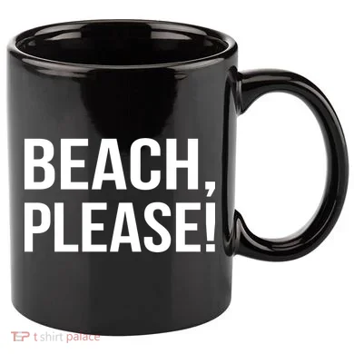 Beach Please! 11oz C Handle Ceramic Mug