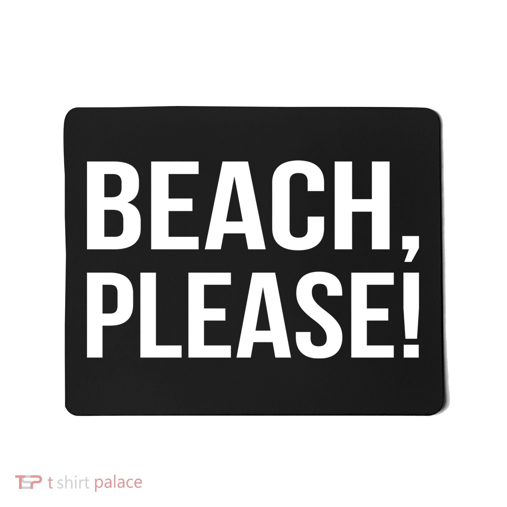 Beach Please! Mousepad