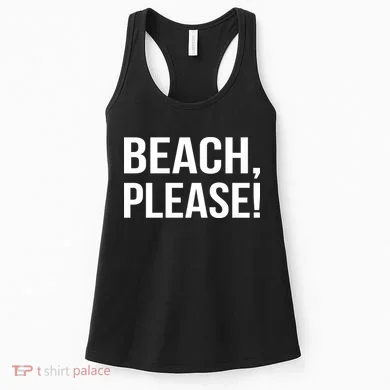 Beach Please! Women's Tank Top