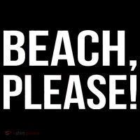 Beach Please! Women's T-Shirt thumb 6