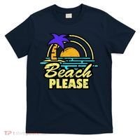 Beach Please T-Shirt thumb 0