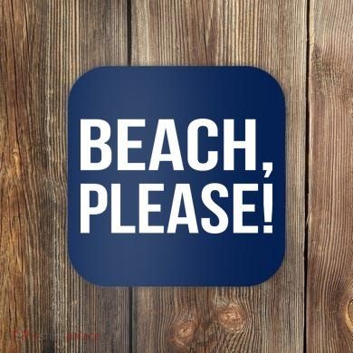 Beach Please Coaster
