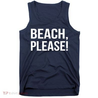 Beach Please Tank Top