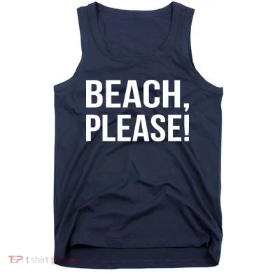 Beach Please Tank Top