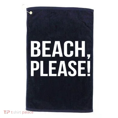 Beach Please Golf Towel