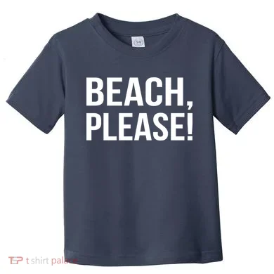 Beach Please Toddler T-Shirt