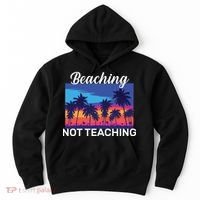 Beaching Not Teaching Hoodie thumb 0