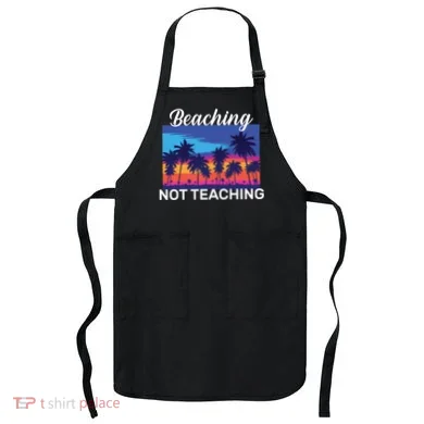 Beaching Not Teaching Apron