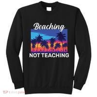 Beaching Not Teaching Sweatshirt thumb 0