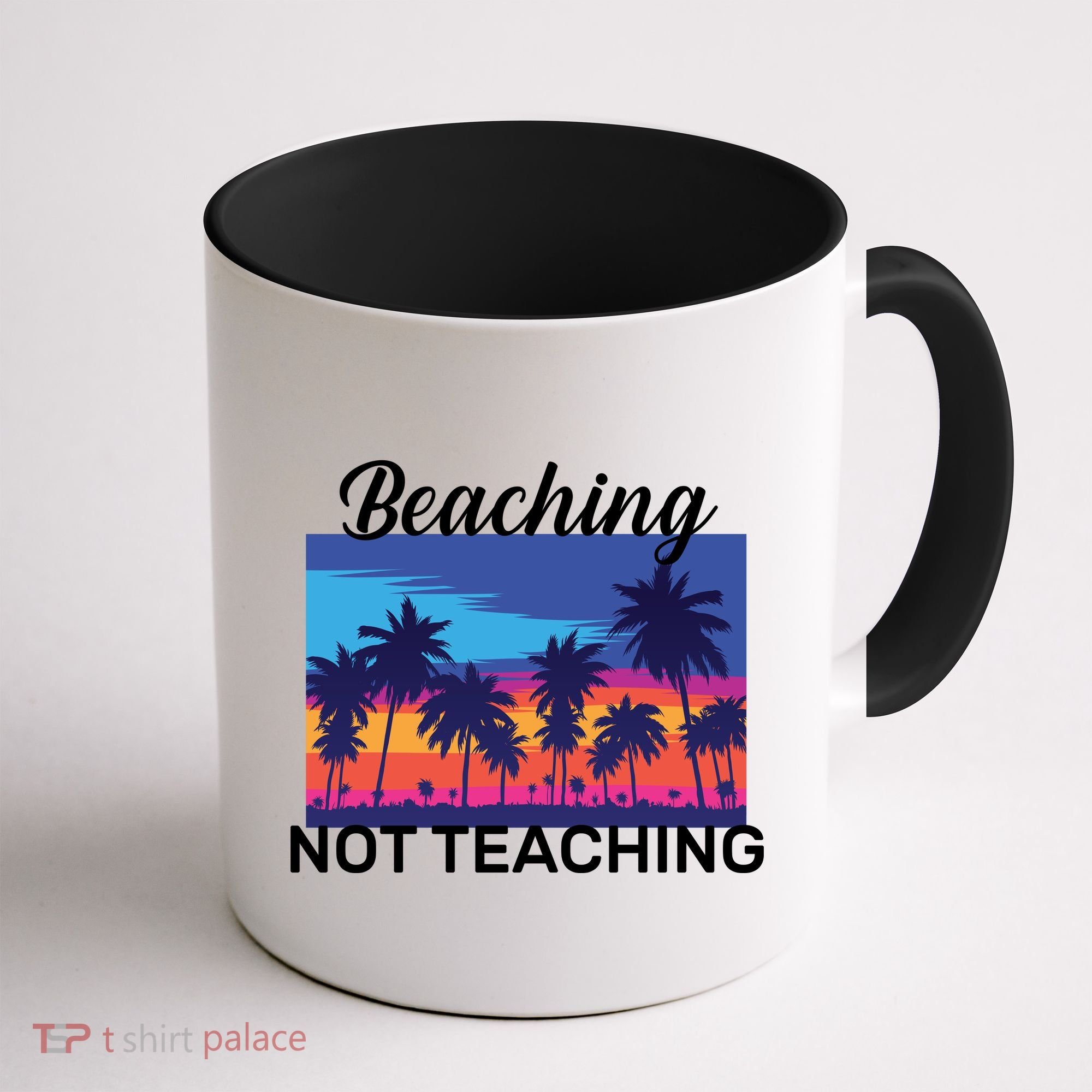 Beaching Not Teaching Coffee Mug
