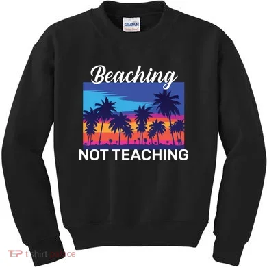 Beaching Not Teaching Kids Sweatshirt