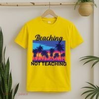 Beaching Not Teaching T-Shirt thumb 2