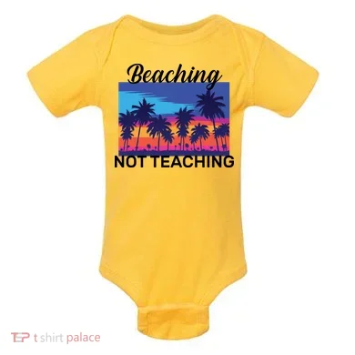 Beaching Not Teaching Baby Bodysuit