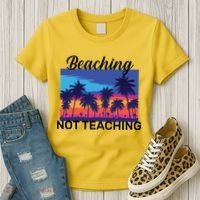 Beaching Not Teaching Women's T-Shirt thumb 3