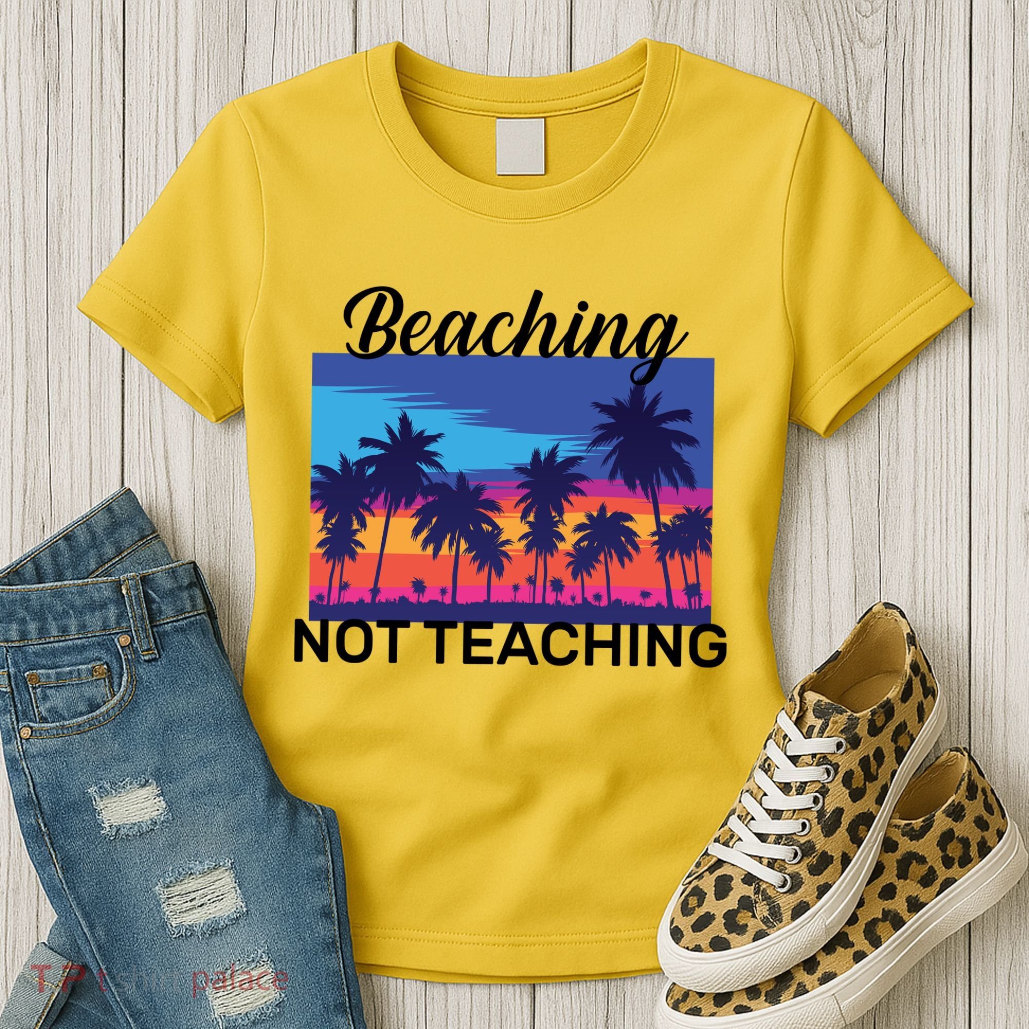 Beaching Not Teaching Women's T-Shirt