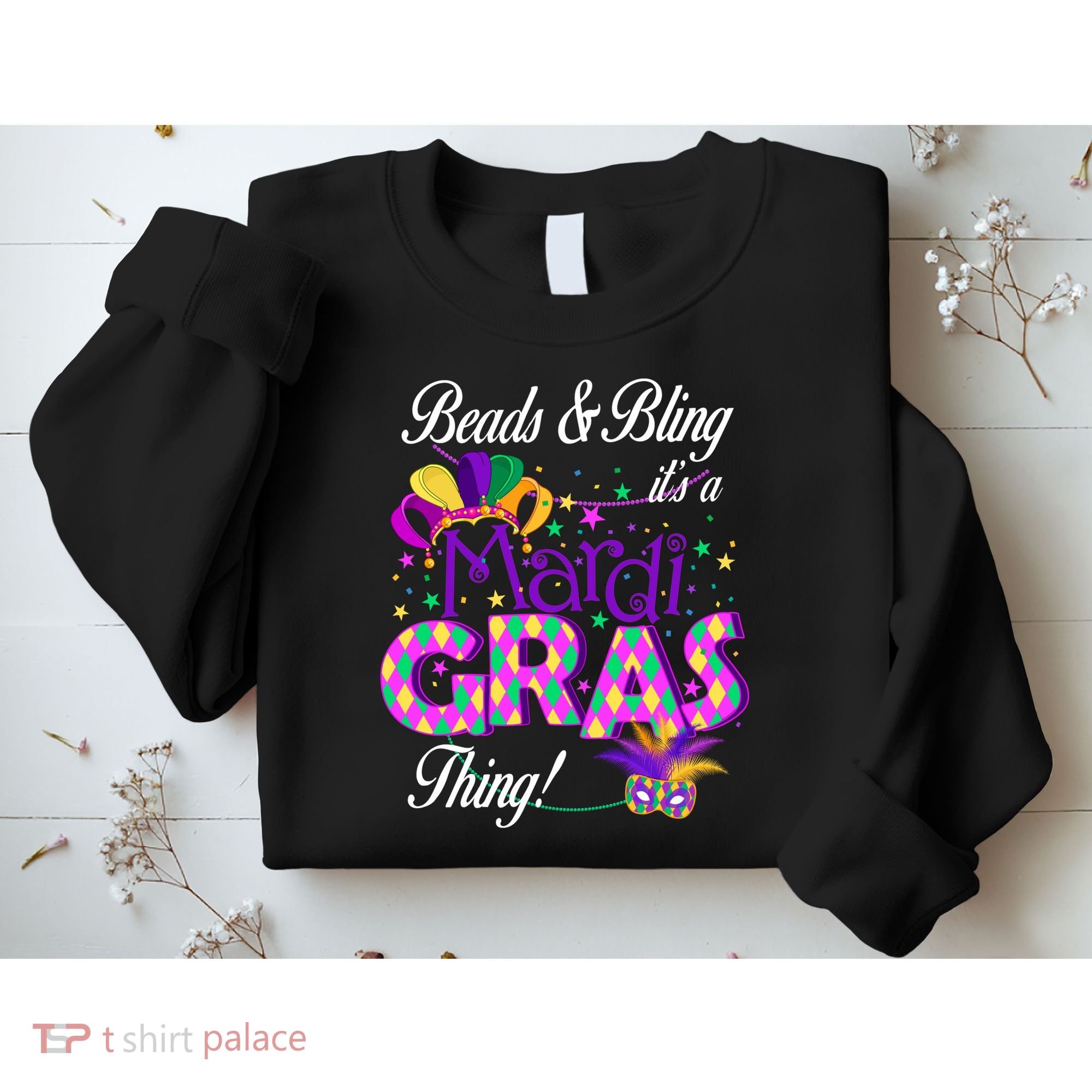 Beads & Bling It's A Mardi Gras Thing Sweatshirt