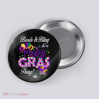 Beads & Bling It's A Mardi Gras Thing Button