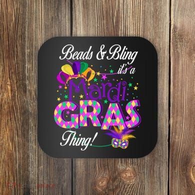 Beads & Bling It's A Mardi Gras Thing Coaster