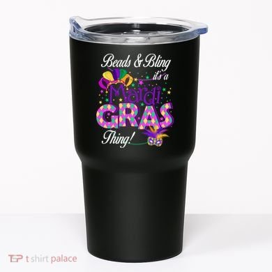Beads & Bling It's A Mardi Gras Thing Tumbler