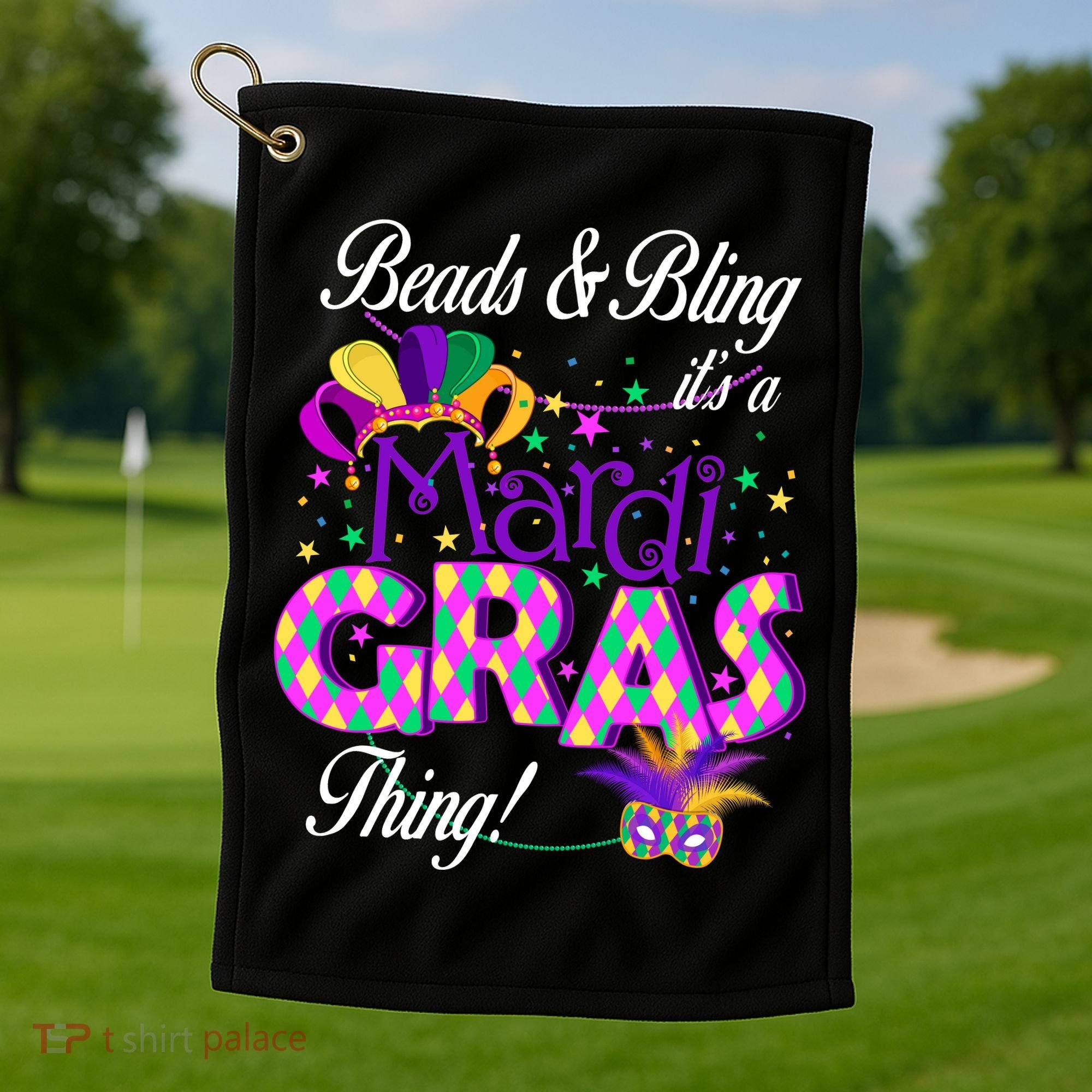 Beads & Bling It's A Mardi Gras Thing Golf Towel