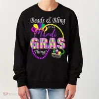 Beads and Bling it's a Mardi Gras Thing Women's Sweatshirt thumb 0