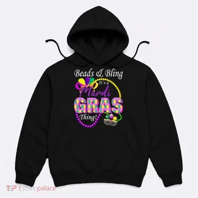 Beads and Bling it's a Mardi Gras Thing Hoodie