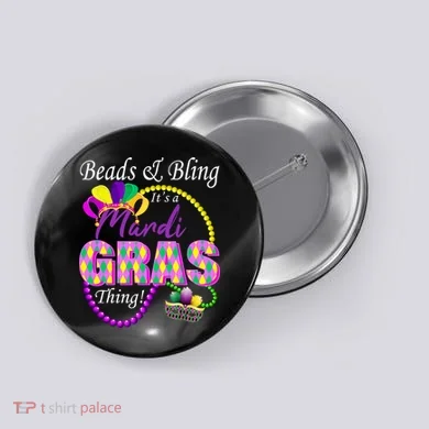 Beads and Bling it's a Mardi Gras Thing Button