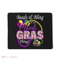 Beads and Bling it's a Mardi Gras Thing Mousepad thumb 0