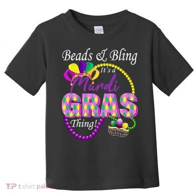 Beads and Bling it's a Mardi Gras Thing Toddler T-Shirt