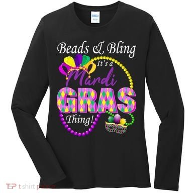 Beads and Bling it's a Mardi Gras Thing Women's Long Sleeve Shirt
