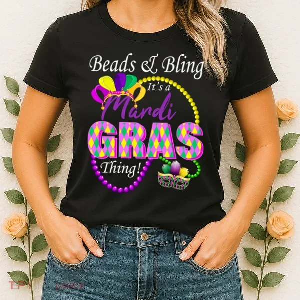 Beads and Bling it's a Mardi Gras Thing Women's T-Shirt