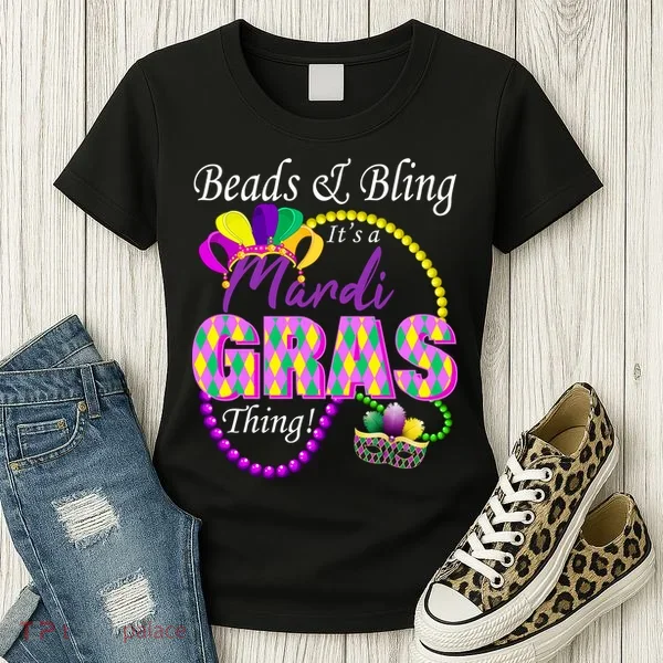 Beads and Bling it's a Mardi Gras Thing Women's T-Shirt