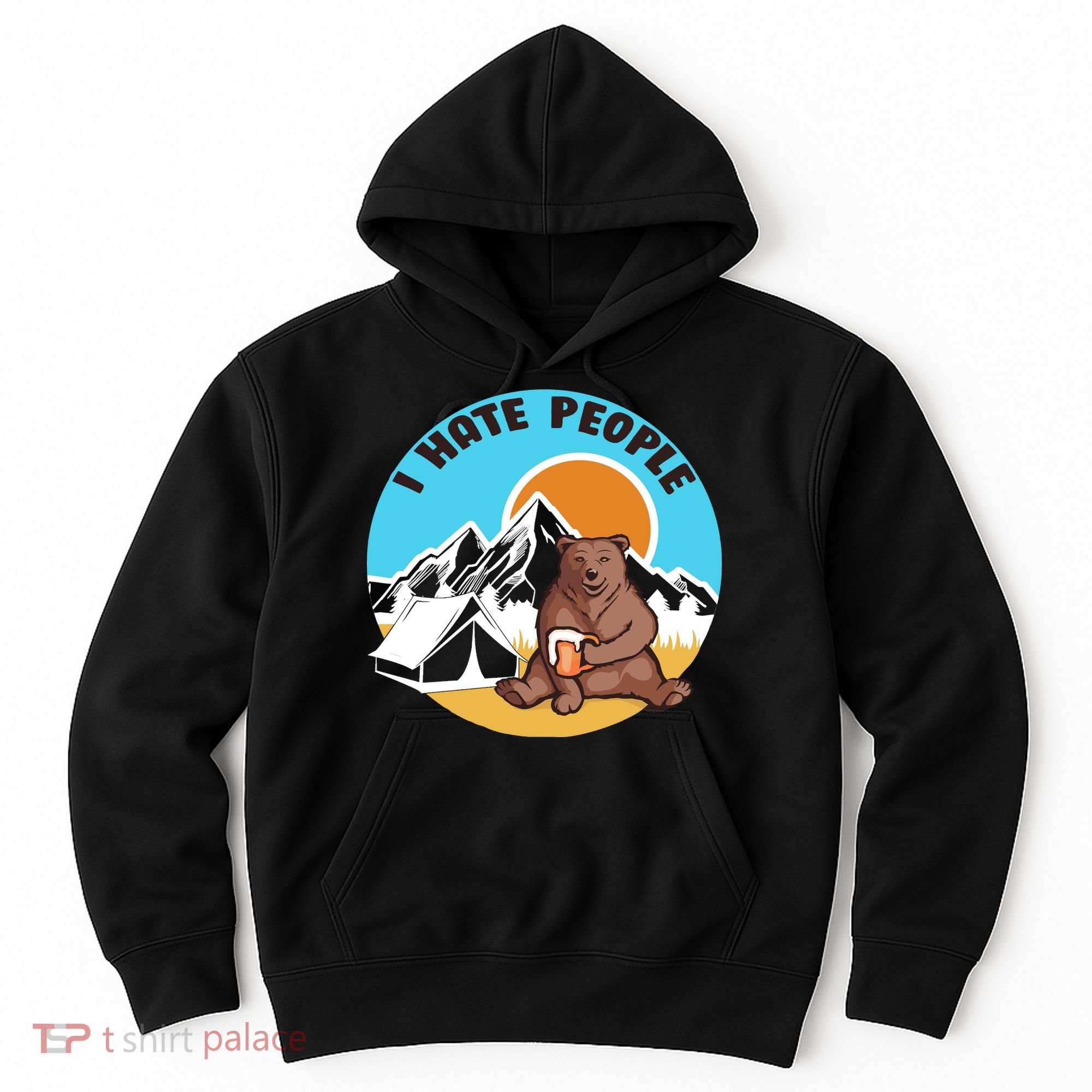 Bear Funny Camping I Hate People Hoodie