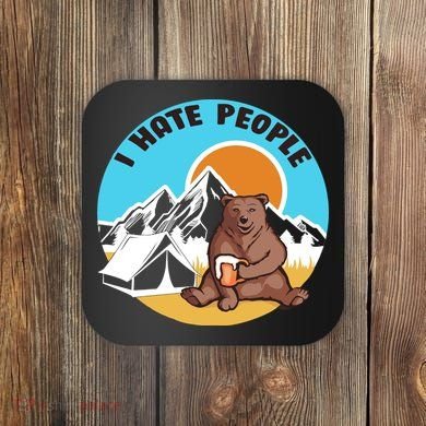 Bear Funny Camping I Hate People Coaster