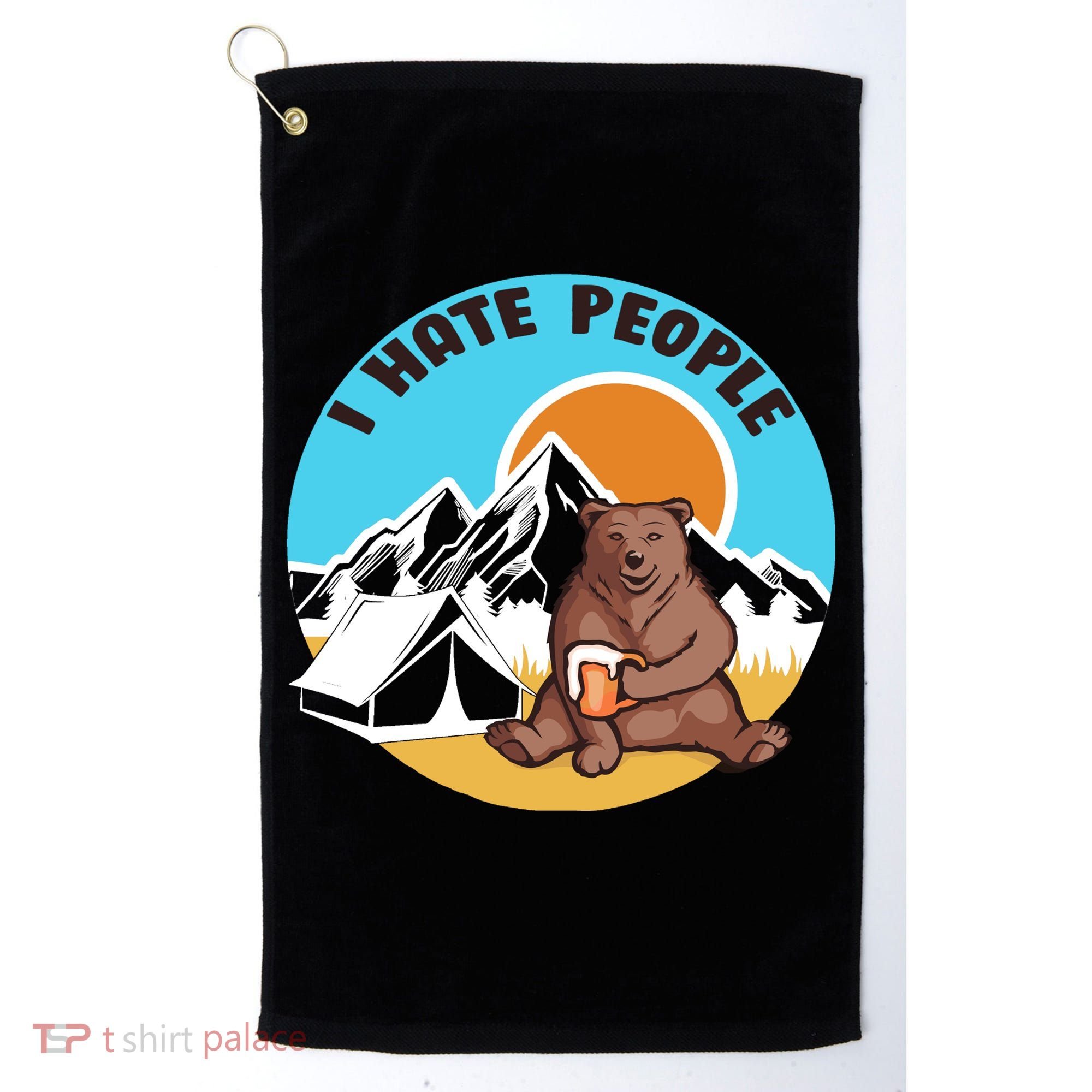 Bear Funny Camping I Hate People Golf Towel