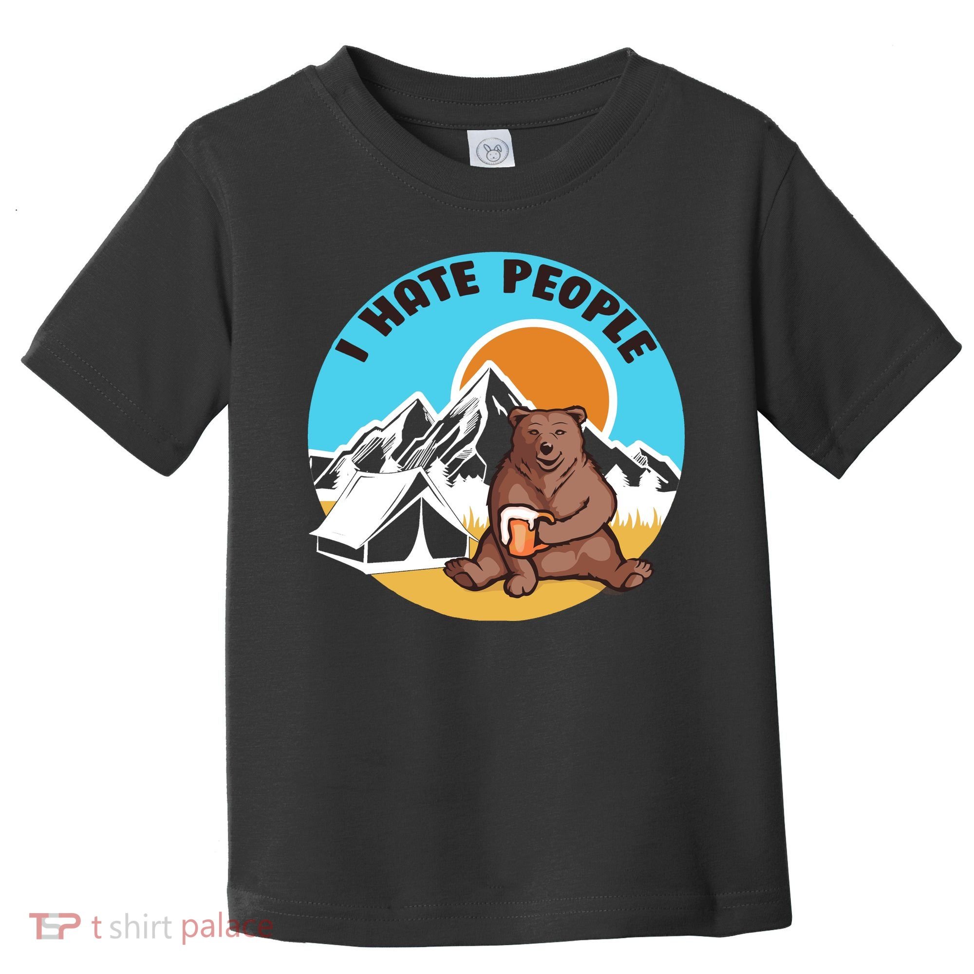 Bear Funny Camping I Hate People Toddler T-Shirt